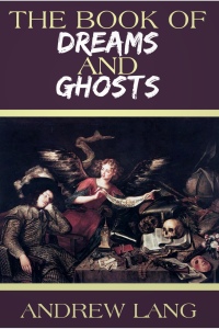 Cover image: The Book of Dreams and Ghosts 1st edition 9781781668122