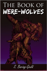 Cover image: The Book of Were-Wolves 1st edition 9781781668139