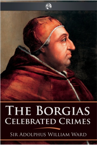 Cover image: The Borgias 1st edition 9781781668146