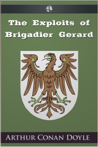 Imagen de portada: The Exploits of Brigadier Gerard 1st edition 9781781668399