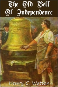 Cover image: The Old Bell of Independence 1st edition 9781781668955