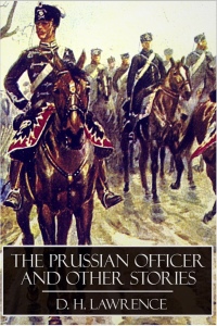 صورة الغلاف: The Prussian Officer and Other Stories 1st edition 9781781669105