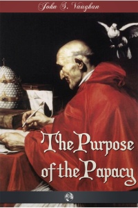 Imagen de portada: The Purpose of the Papacy 1st edition 9781781669112