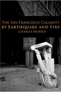 Titelbild: The San Francisco Calamity 1st edition 9781781669266