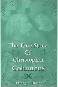 Imagen de portada: The True Story of Christopher Columbus 1st edition 9781781669433