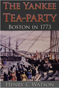 Omslagafbeelding: The Yankee Tea-Party 1st edition 9781781669662