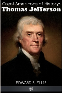Omslagafbeelding: Great Americans of History - Thomas Jefferson 1st edition 9781782342748