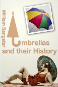 Cover image: Umbrellas and Their History 1st edition 9781781669884