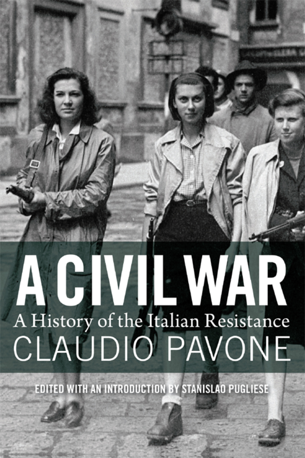 A Civil War A History Of The Italian Resistance