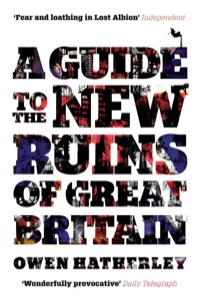 Imagen de portada: A Guide to the New Ruins of Great Britain 9781844677009