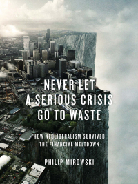 Cover image: Never Let a Serious Crisis Go to Waste 9781781683026