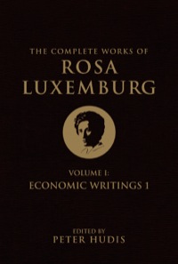 صورة الغلاف: The Complete Works of Rosa Luxemburg, Volume I 9781781687659