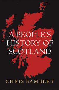 Titelbild: A People's History of Scotland 9781781682845