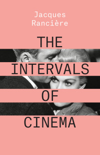 Cover image: The Intervals of Cinema 9781788736602