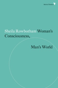 صورة الغلاف: Woman's Consciousness, Man's World 9781781687536