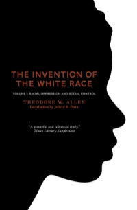 Imagen de portada: The Invention of the White Race, Volume 1 9781844677696
