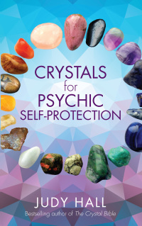 Cover image: Crystals for Psychic Self-Protection 9781781803844