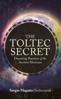 Cover image: The Toltec Secret 9781781802984