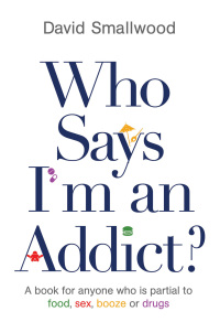 Cover image: Who Says I'm an Addict? 9781781804094