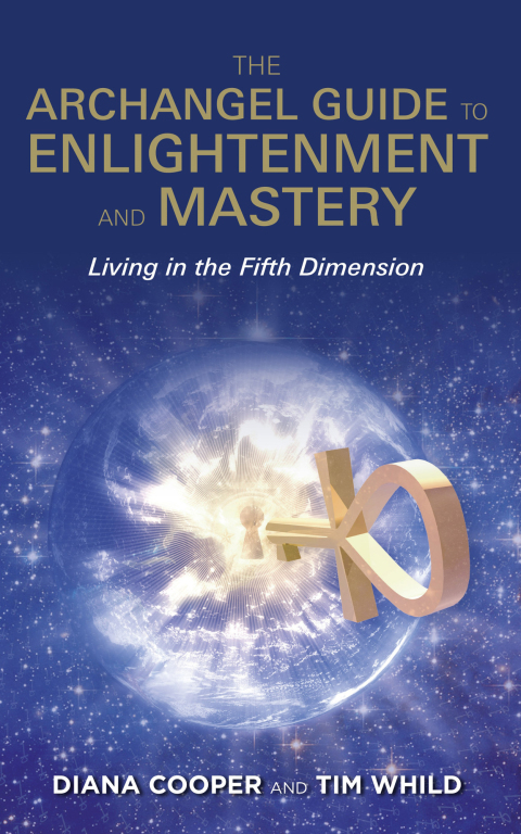 The Archangel Guide to Enlightenment and Mastery: Living in the Fifth Dimension - FULL INSTANT DOWNLOAD | PDF DOCX EPUB
