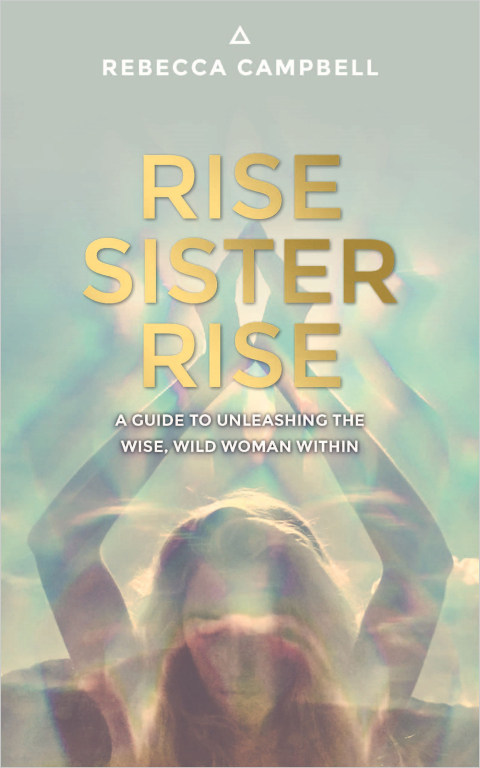 Rise Sister Rise : A Guide to Unleashing the Wise, Wild Woman Within - FULL INSTANT DOWNLOAD | PDF DOCX EPUB