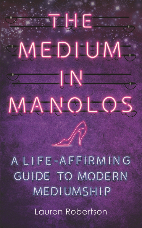 The Medium in Manolos : A Life-Affirming Guide to Modern Mediumship - FULL INSTANT DOWNLOAD | PDF DOCX EPUB