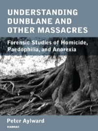 Imagen de portada: Understanding Dunblane and other Massacres 9781780490946