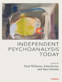 Cover image: Independent Psychoanalysis Today 9781855757370