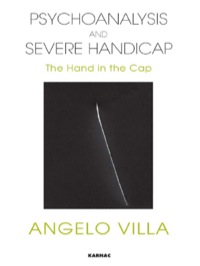 Cover image: Psychoanalysis and Severe Handicap 9781780491349