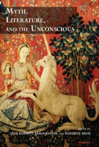 Cover image: Myth, Literature, and the Unconscious 9781782200024