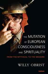 Omslagafbeelding: The Mutation of European Consciousness and Spirituality 9781782200802
