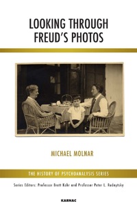 صورة الغلاف: Looking Through Freud's Photos 9781782200048
