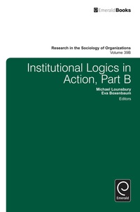 表紙画像: Institutional Logics in Action 9781781909201