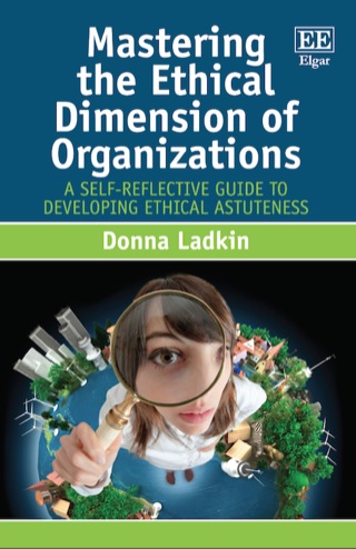 Cover image: Mastering the Ethical Dimension of Organizations: A Self-Reflective Guide to Developing Ethical Astuteness 1st edition 9781781954089