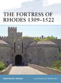 Cover image: The Fortress of Rhodes 1309–1522 1st edition 9781846039300