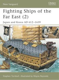 صورة الغلاف: Fighting Ships of the Far East (2) 1st edition 9781841764788