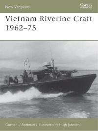Immagine di copertina: Vietnam Riverine Craft 1962–75 1st edition 9781841769318