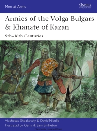 Omslagafbeelding: Armies of the Volga Bulgars & Khanate of Kazan 1st edition 9781782000792
