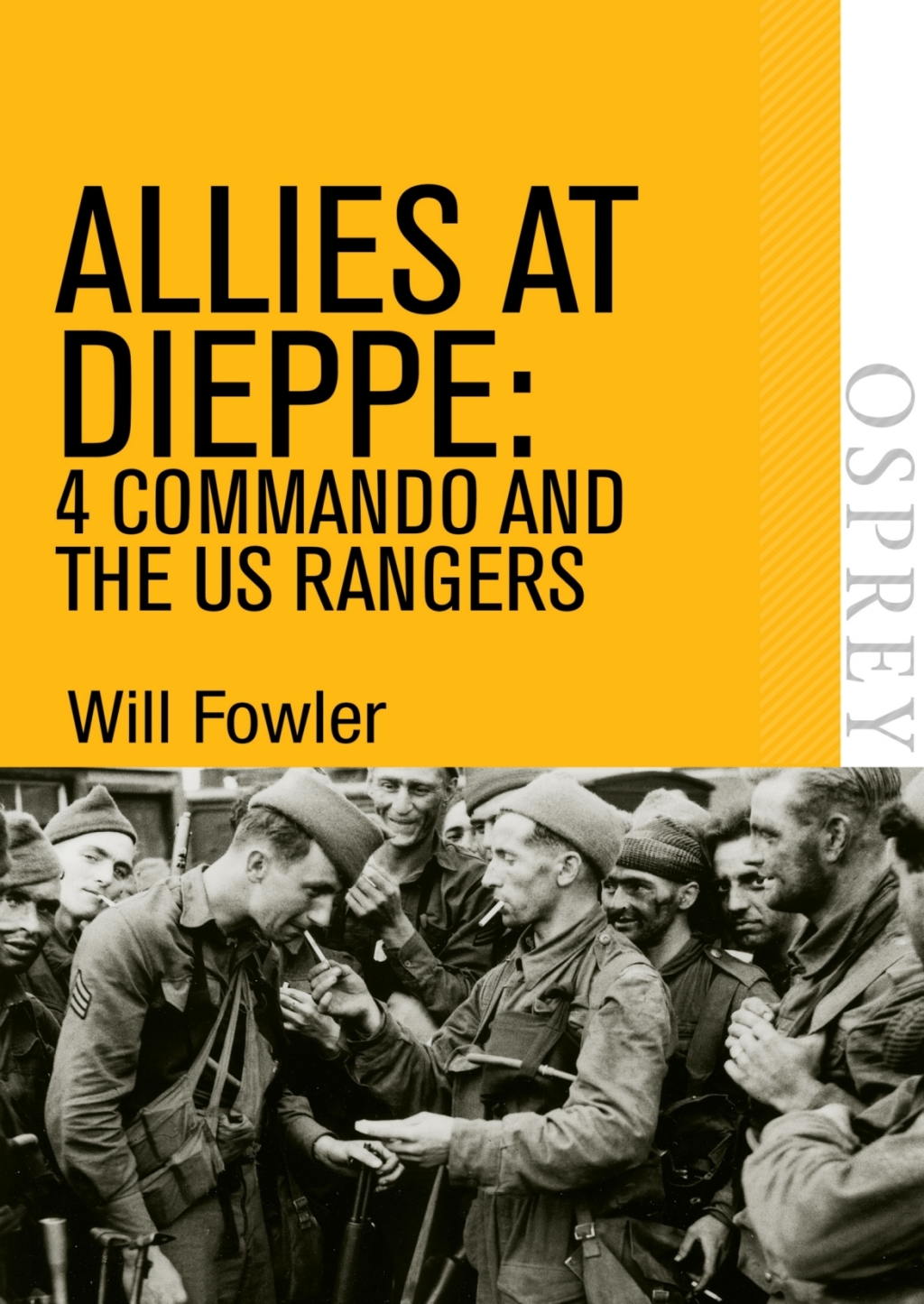 Allies at Dieppe 4 Commando and the US Rangers 1st Edition