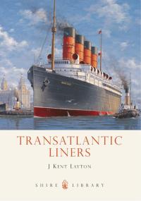 表紙画像: Transatlantic Liners 1st edition 9780747810872