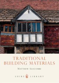 Cover image: Traditional Building Materials 1st edition 9780747808404