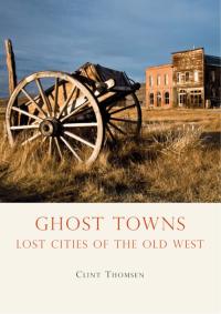 Imagen de portada: Ghost Towns 1st edition 9780747810858