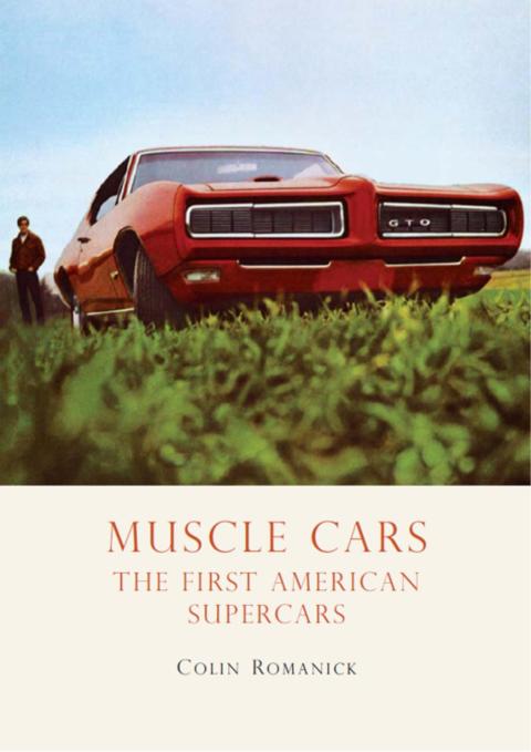 Muscle Cars: The First American Supercars, 1st Edition - FULL INSTANT DOWNLOAD | PDF DOCX EPUB