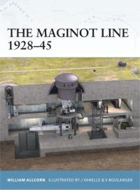 صورة الغلاف: The Maginot Line 1928–45 1st edition 9781841766461