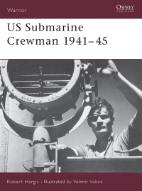 Imagen de portada: US Submarine Crewman 1941–45 1st edition 9781841765884