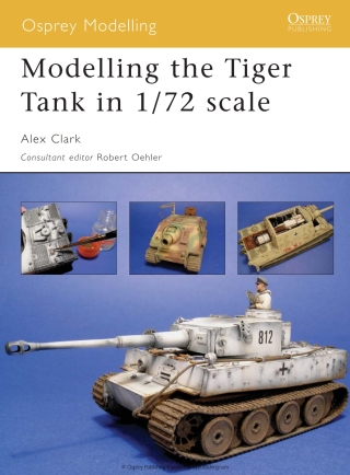 Omslagafbeelding: Modelling the Tiger Tank in 1/72 scale 1st edition 9781841769424