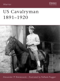 Imagen de portada: US Cavalryman 1891–1920 1st edition 9781841766775
