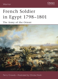Cover image: French Soldier in Egypt 1798–1801 1st edition 9781841766287