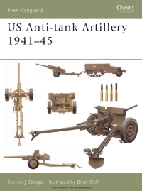 Immagine di copertina: US Anti-tank Artillery 1941–45 1st edition 9781841766904