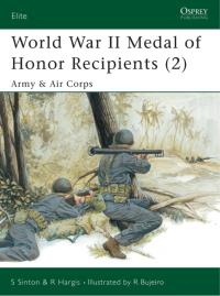 Cover image: World War II Medal of Honor Recipients (2) 1st edition 9781841766140